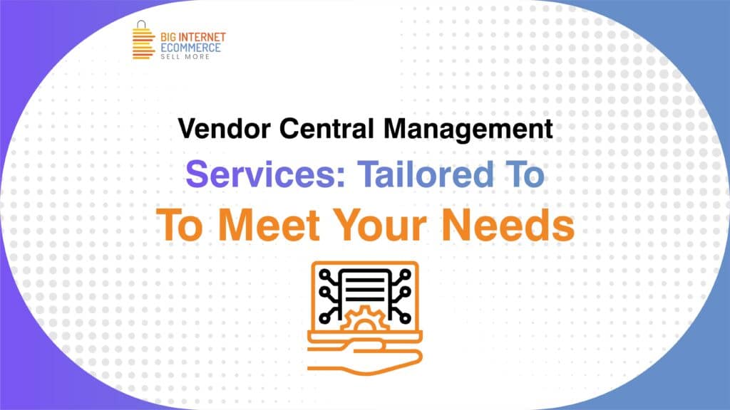 Big_Internet_Ecommerce_Amazon_Vendor_Central