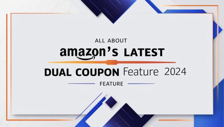All About Amazon’s Latest Dual Coupon Feature 2024