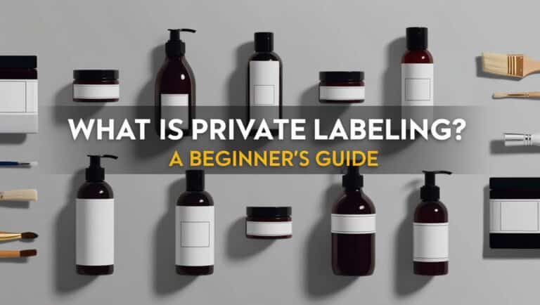 What is Private Labeling? A Beginner’s Guide