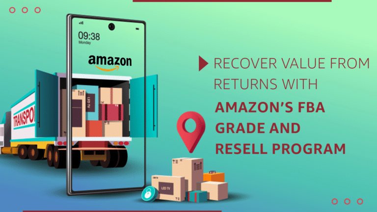 Recover Value from Returns: A Guide to Amazon’s FBA Grade and Resell Program (2025)