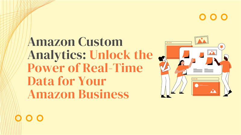 Amazon Custom Analytics